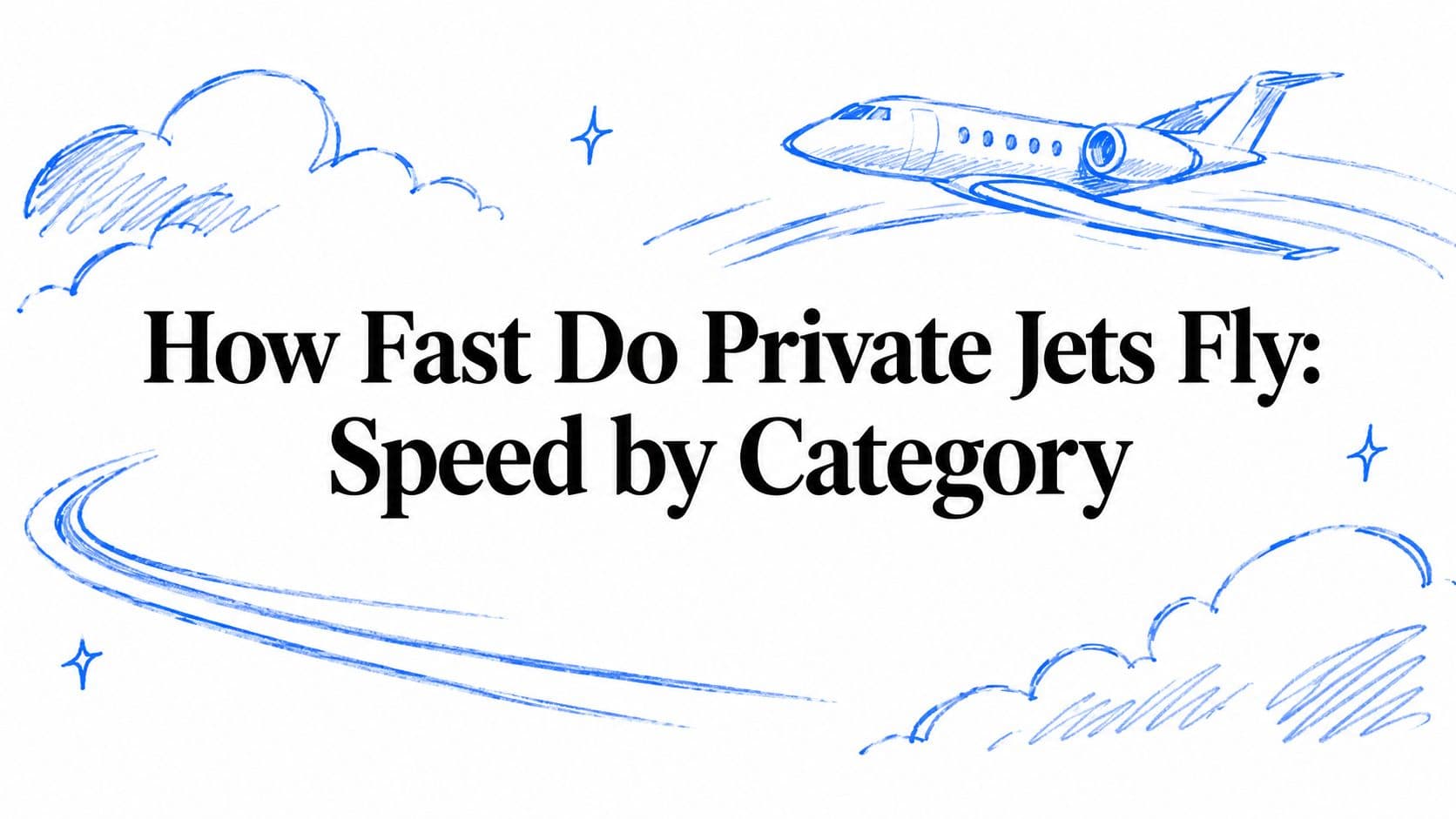 How Fast Do Private Jets Fly: Speed by Category